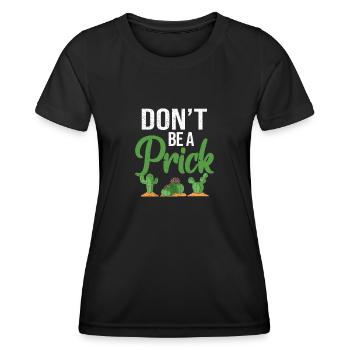 Ne soyez pas une piqûre drôle de cactus jardin succulent - T-shirt sport Femme - noir - Devant - AI Model Female 172 light (172cm)