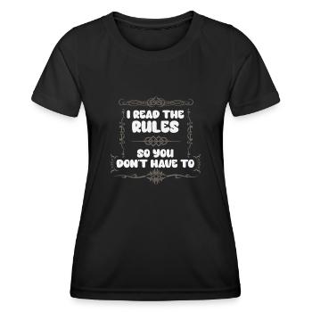 I Read The Rules So You Dont Have To - Women's Functional T-Shirt - black - Front - AI Model Female 172 light (172cm)