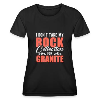 Nehmen Sie Meine Steinsammlung Nicht Für Granit - Frauen Funktions-T-Shirt - Schwarz - Vorne - AI Model Female 172 light (172cm)