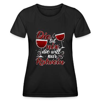 Wein Die tut nix die will nur Rotwein - Frauen Funktions-T-Shirt - Schwarz - Vorne - AI Model Female 172 light (172cm)