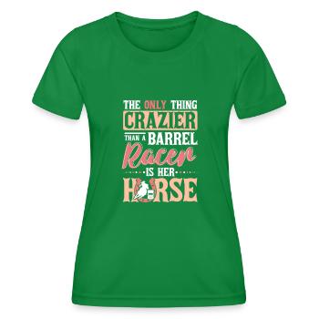 The Only Thing Crazier Barrel Racer Barrel Racing - Frauen Funktions-T-Shirt - Kelly Green - Vorne - AI Model Female 172 dark (172cm)