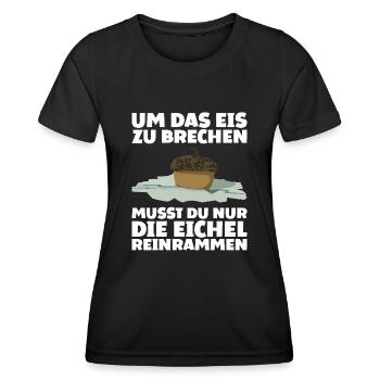 Um Das Eis zu Brechen Eichel Reinrammen - Frauen Funktions-T-Shirt - Schwarz - Vorne - AI Model Female 172 light (172cm)