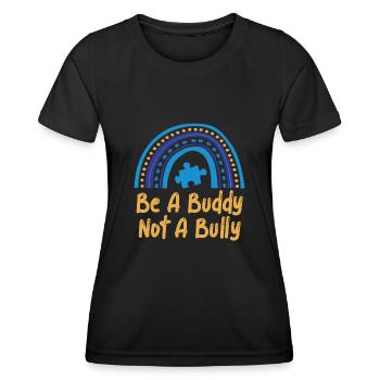 Sei ein Kumpel, kein Mobber Anti-Mobbing - Frauen Funktions-T-Shirt - Schwarz - Vorne - AI Model Female 172 light (172cm)