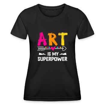 Art Is My Superpower - Women's Functional T-Shirt - black - Front - AI Model Female 172 light (172cm)
