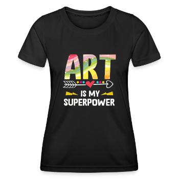 Art Is My Superpower - Women's Functional T-Shirt - black - Front - AI Model Female 172 light (172cm)