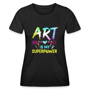 Art Is My Superpower - Women's Functional T-Shirt - black - Front - AI Model Female 172 light (172cm)