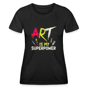 Art Is My Superpower - Women's Functional T-Shirt - black - Front - AI Model Female 172 light (172cm)