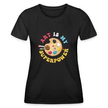 Art Is My Superpower - Women's Functional T-Shirt - black - Front - AI Model Female 172 light (172cm)