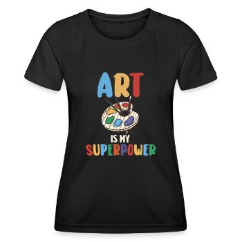 Art Is My Superpower - Women's Functional T-Shirt - black - Front - AI Model Female 172 light (172cm)