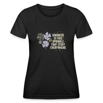 Freundlichkeit ist kostenlos, streuen Sie das Zeug überall - Frauen Funktions-T-Shirt - Schwarz - Vorne - AI Model Female 172 light (172cm)
