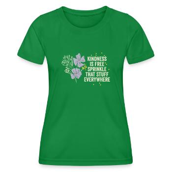 Freundlichkeit ist kostenlos, streuen Sie das Zeug überall - Frauen Funktions-T-Shirt - Kelly Green - Vorne - AI Model Female 172 dark (172cm)