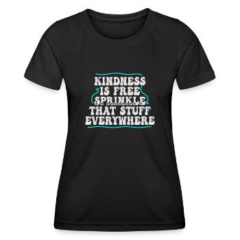 Freundlichkeit ist kostenlos, streuen Sie das Zeug überall - Frauen Funktions-T-Shirt - Schwarz - Vorne - AI Model Female 172 light (172cm)