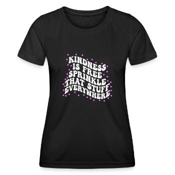 Freundlichkeit ist kostenlos, streuen Sie das Zeug überall - Frauen Funktions-T-Shirt - Schwarz - Vorne - AI Model Female 172 light (172cm)