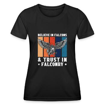 Glauben Sie An Falken Und Vertrauen Sie Auf Die - Frauen Funktions-T-Shirt - Schwarz - Vorne - AI Model Female 172 light (172cm)