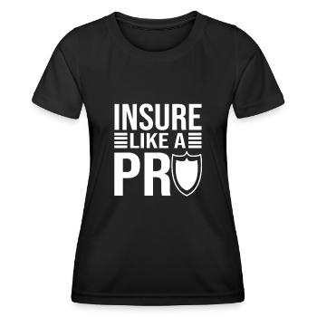 Insure Like A Pro Insurnace Consultant Gift Idea - Women's Functional T-Shirt - black - Front - AI Model Female 172 light (172cm)