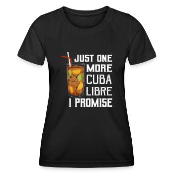 Just One More Cuba Libre I Promise Rum Drinking - Women's Functional T-Shirt - black - Front - AI Model Female 172 light (172cm)