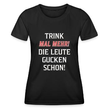 Trink mal mehr! Die Leute gucken schon! - Frauen Funktions-T-Shirt - Schwarz - Vorne - AI Model Female 172 light (172cm)