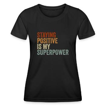 Rester positif est mon superpouvoir - T-shirt sport Femme - noir - Devant - AI Model Female 172 light (172cm)