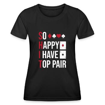 So Happy I Have Top Pair Texas Hold'em Aces Spades - Frauen Funktions-T-Shirt - Schwarz - Vorne - AI Model Female 172 light (172cm)