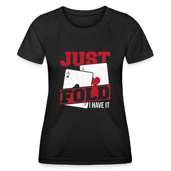 Just Fold I Have It Game Card Poker Chips Aces Spa - T-shirt sport Femme - noir - Devant - AI Model Female 172 light (172cm)