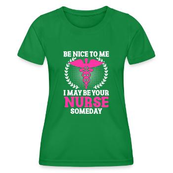 Nurse be nice to meNurse - Women's Functional T-Shirt - kelly green - Front - AI Model Female 172 dark (172cm)