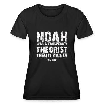 Noah Was A Conspiracy Theorist And The It Rained - Women's Functional T-Shirt - black - Front - AI Model Female 172 light (172cm)