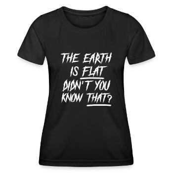 La terre est plate, vous ne le saviez pas ? - T-shirt sport Femme - noir - Devant - AI Model Female 172 light (172cm)