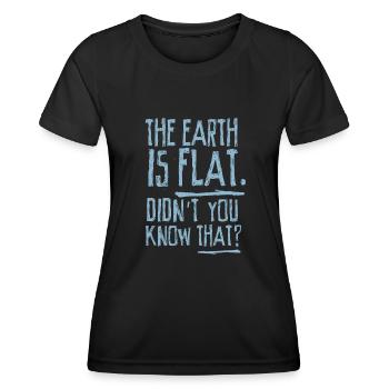 La terre est plate, vous ne le saviez pas ? - T-shirt sport Femme - noir - Devant - AI Model Female 172 light (172cm)