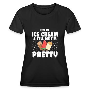 Feed Me Ice Cream & Tell Me Im Pretty Gelato Gift - Frauen Funktions-T-Shirt - Schwarz - Vorne - AI Model Female 172 light (172cm)