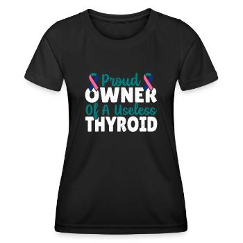 Thyroidectomy Proud Owner Of A Useless Thyroid - Women's Functional T-Shirt - black - Front - AI Model Female 172 light (172cm)