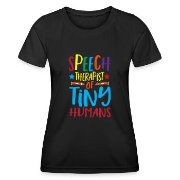 Speech Therapist Of Tiny Humans Speech Pathology - Women's Functional T-Shirt - black - Front - AI Model Female 172 light (172cm)