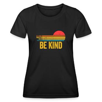 In einer Welt, in der du alles sein kannst, sei freundlich - Frauen Funktions-T-Shirt - Schwarz - Vorne - AI Model Female 172 light (172cm)
