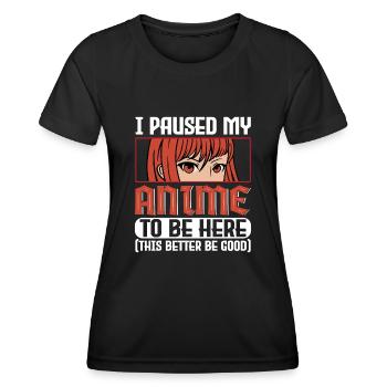 Paused My Anime Otaku Anime Gift - Women's Functional T-Shirt - black - Front - AI Model Female 172 light (172cm)