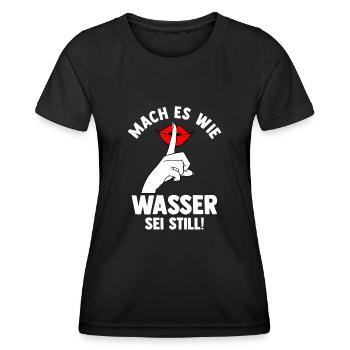 Mach es wie Wasser sei Still - Frauen Funktions-T-Shirt - Schwarz - Vorne - AI Model Female 172 light (172cm)