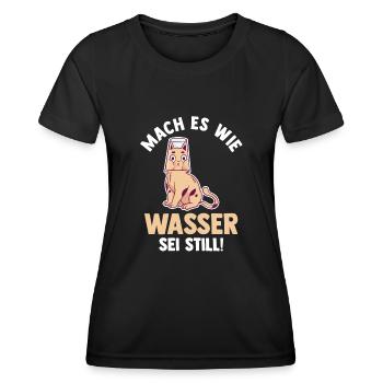Katze Mach es wie Wasser sei Still - Frauen Funktions-T-Shirt - Schwarz - Vorne - AI Model Female 172 light (172cm)