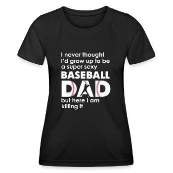 Ein super sexy Baseball-Vater, aber hier bin ich lustig - Frauen Funktions-T-Shirt - Schwarz - Vorne - AI Model Female 172 light (172cm)