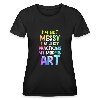 Ich bin kein chaotisches Gemälde mit moderner Kunst - Frauen Funktions-T-Shirt - Schwarz - Vorne - AI Model Female 172 light (172cm)