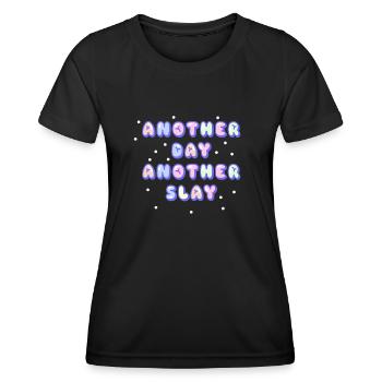 Ein anderer Tag, ein weiterer Slay, motivierend - Frauen Funktions-T-Shirt - Schwarz - Vorne - AI Model Female 172 light (172cm)