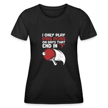 I only play ping pong on days marked with "Y" - Women's Functional T-Shirt - black - Front - AI Model Female 172 light (172cm)