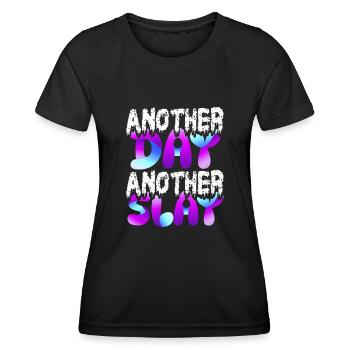 Ein anderer Tag, ein weiterer Slay, motivierend - Frauen Funktions-T-Shirt - Schwarz - Vorne - AI Model Female 172 light (172cm)