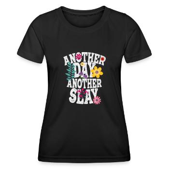 Ein weiterer Tag, ein weiterer Slay Motivierend - Frauen Funktions-T-Shirt - Schwarz - Vorne - AI Model Female 172 light (172cm)