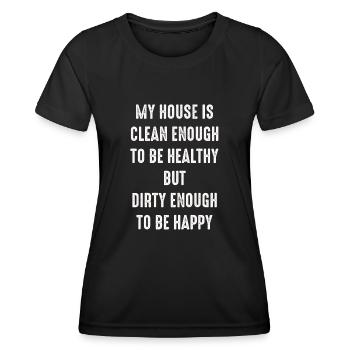 Mein Haus ist sauber genug, um gesund zu sein - Frauen Funktions-T-Shirt - Schwarz - Vorne - AI Model Female 172 light (172cm)