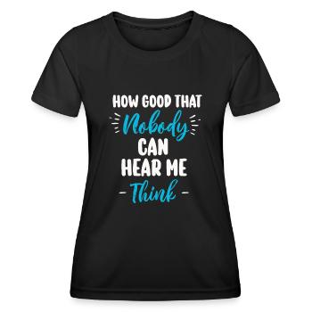 Comme c’est bon que personne ne puisse m’entendre penser - T-shirt sport Femme - noir - Devant - AI Model Female 172 light (172cm)