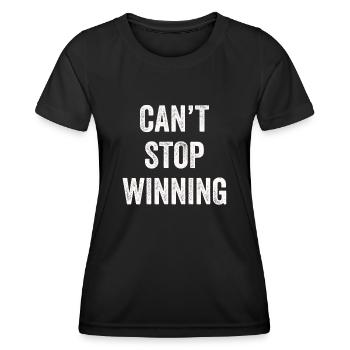 Ich kann nicht aufhören zu gewinnen - Frauen Funktions-T-Shirt - Schwarz - Vorne - AI Model Female 172 light (172cm)