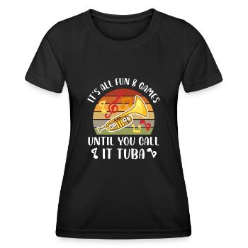 Tout est amusant et jeux jusqu’à ce que vous l’appeliez tuba, - T-shirt sport Femme - noir - Devant - AI Model Female 172 light (172cm)