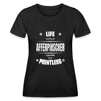 Life is possible but pointless - Affenpinscher - Women's Functional T-Shirt - black - Front - AI Model Female 172 light (172cm)