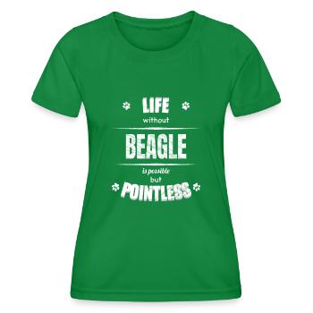Life is possible but pointless - Beagle - Women's Functional T-Shirt - kelly green - Front - AI Model Female 172 dark (172cm)