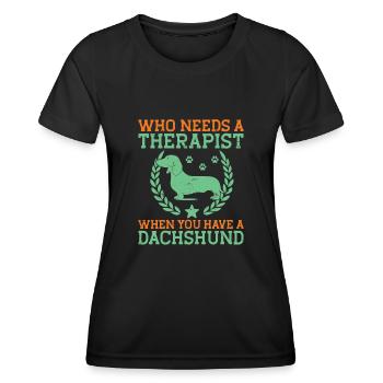 Wer braucht einen Therapeuten, wenn man einen Dackel hat - Frauen Funktions-T-Shirt - Schwarz - Vorne - AI Model Female 172 light (172cm)