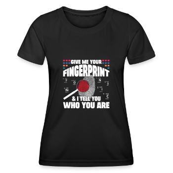 Give Me Your Fingerprint Forensic Criminology gift - Women's Functional T-Shirt - black - Front - AI Model Female 172 light (172cm)
