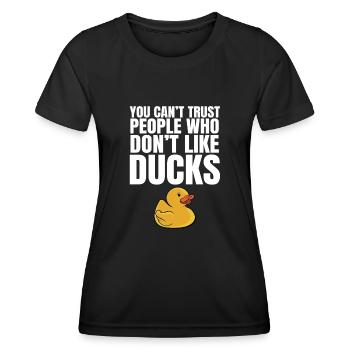 Duckling Cute You Can't Trust People Don't Like Ru - Frauen Funktions-T-Shirt - Schwarz - Vorne - AI Model Female 172 light (172cm)